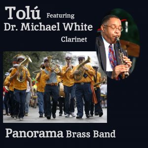 Cumbia featuring Dr. Michael White (clarinet) with the Panorama Brass Band